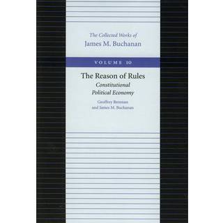 Reason of Rules -- Consitiutional Political Economy