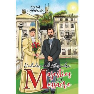 Nicholas and Alexandra Majesties and Massacre