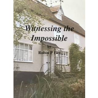 Witnessing the Impossible