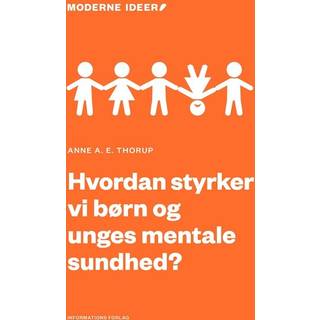 Hvordan styrker vi børn og unges mentale sundhed?