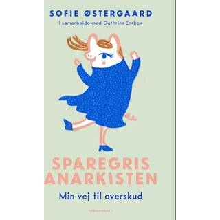 Sparegrisanarkisten af Sofie Østergaard