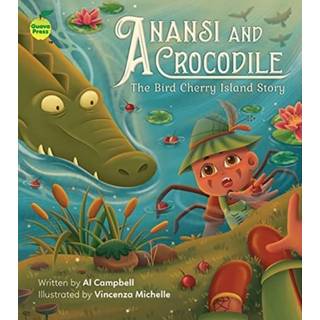 Anansi and Crocodile: The Bird Cherry Island Story