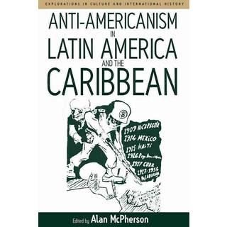 Anti-americanism in Latin America and the Caribbean