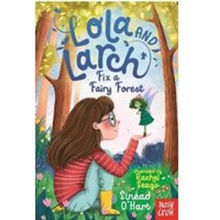 Lola and Larch Fix a Fairy Forest
