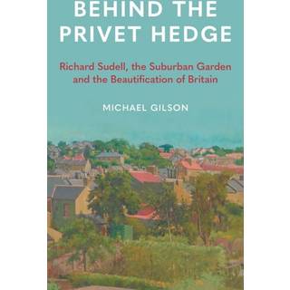 Behind the Privet Hedge