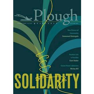 Plough Quarterly No. 25 – Solidarity