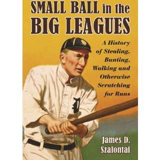 Small Ball in the Big Leagues