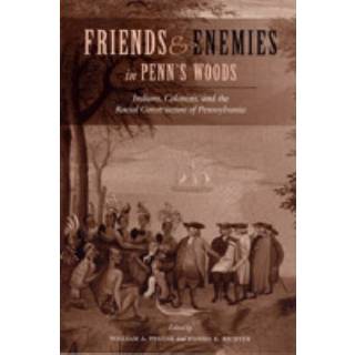 Friends and Enemies in Penn's Woods
