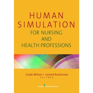 Human Simulation for Nursing and Health Professions