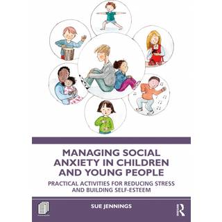 Managing Social Anxiety in Children and Young People