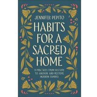 Habits for a Sacred Home