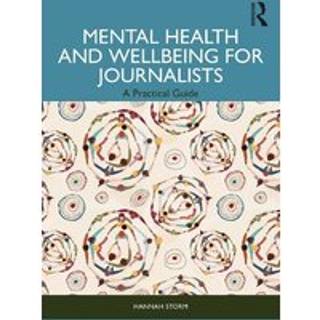 Mental Health and Wellbeing for Journalists