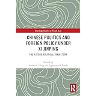 Chinese Politics and Foreign Policy under Xi Jinping