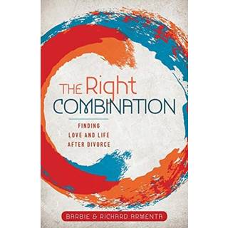 The Right Combination – Finding Love and Life After Divorce