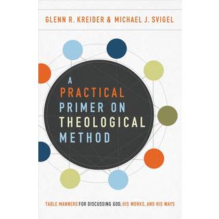 A Practical Primer on Theological Method