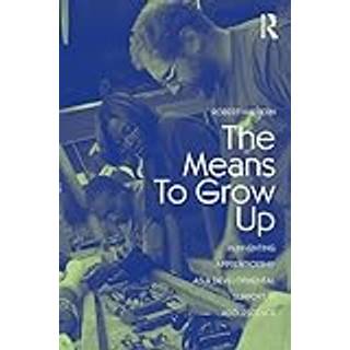 The Means to Grow Up