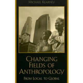 Changing Fields of Anthropology