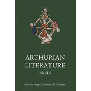 Arthurian Literature XXXIX
