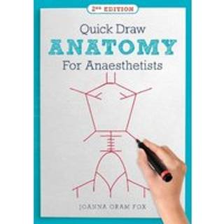 Quick Draw Anatomy for Anaesthetists, second edition