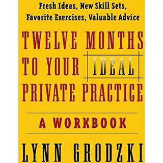 Twelve Months To Your Ideal Private Practice