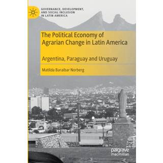 The Political Economy of Agrarian Change in Latin America