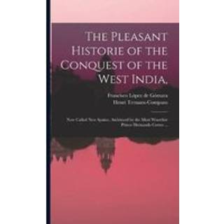 The Pleasant Historie of the Conquest of the West India,