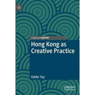 Hong Kong as Creative Practice