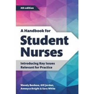 A Handbook for Student Nurses, fourth edition