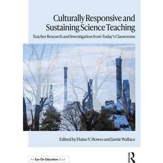 Culturally Responsive and Sustaining Science Teaching