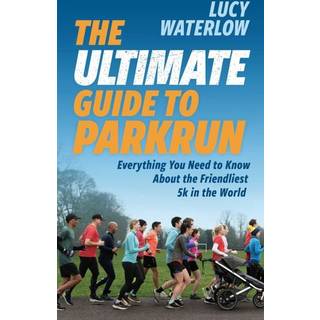 The Ultimate Guide to parkrun