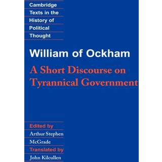 William of Ockham: A Short Discourse on Tyrannical Government