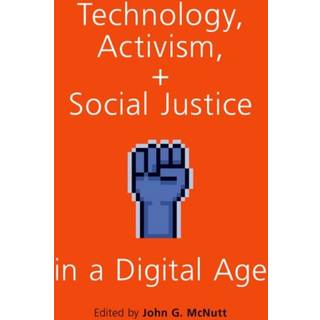 Technology, Activism, and Social Justice in a Digital Age