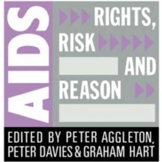 AIDS: Rights, Risk and Reason
