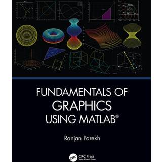 Fundamentals of Graphics Using MATLAB