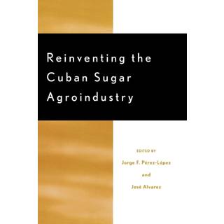 Reinventing the Cuban Sugar Agroindustry