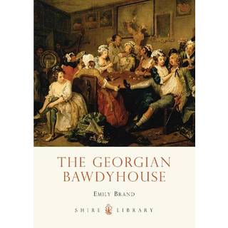 The Georgian Bawdyhouse