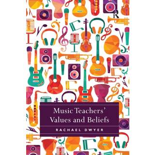 Music Teachers' Values and Beliefs