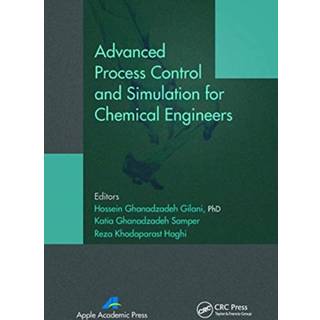 Advanced Process Control and Simulation for Chemical Engineers