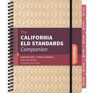 The California ELD Standards Companion, Grades 6-8