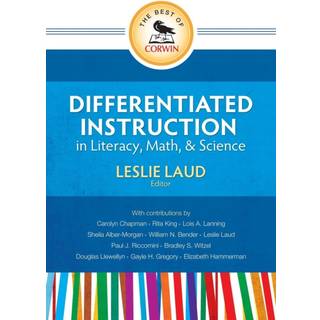 The Best of Corwin: Differentiated Instruction in Literacy, Math, and Science
