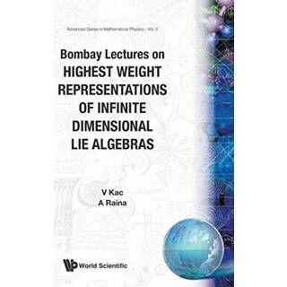 Bombay Lectures On Highest Weight Representations Of Infinite Dimensional Lie Algebra