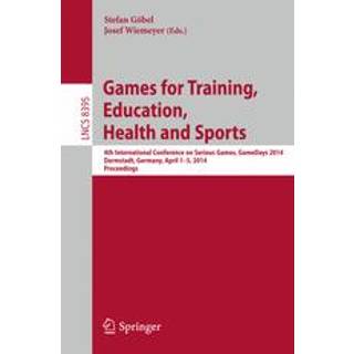 Games for Training, Education, Health and Sports