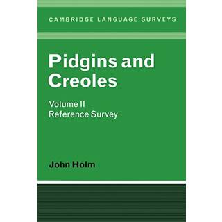 Pidgins and Creoles: Volume 2, Reference Survey