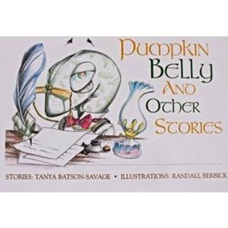 Pumpkin Belly and Other Stories