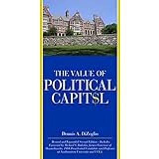 The Value of Political Capital, Second Edition, Revised