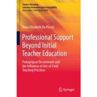 Professional Support Beyond Initial Teacher Education