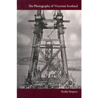 The Photography of Victorian Scotland