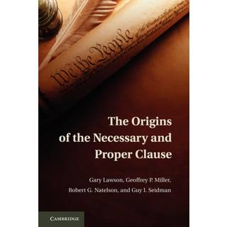 The Origins of the Necessary and Proper Clause