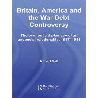 Britain, America and the War Debt Controversy