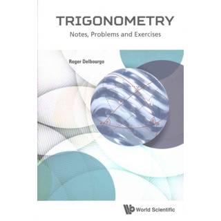 Trigonometry: Notes, Problems And Exercises